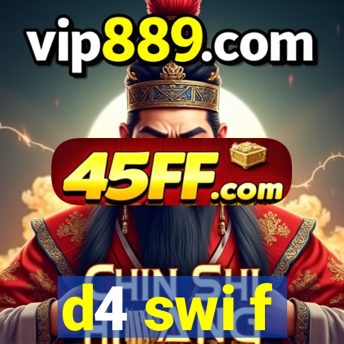 d4 swi f